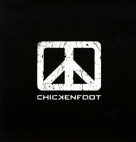 Text: "CHICKENFOOT" in Weiß auf schwarzem Hintergrund. Darüber ein weißes, abgenutztes Logo in Form eines Peace-Zeichens.