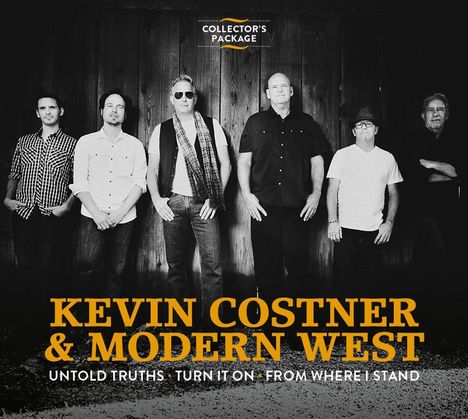 Kevin Costner &amp; Modern West: Untold Truths / Turn It On / From Where I Stand, 3 CDs