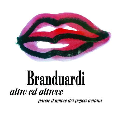 Angelo Branduardi: Altro Ed Altrove: Parole D'Amore Dei Popoli Lontani, CD