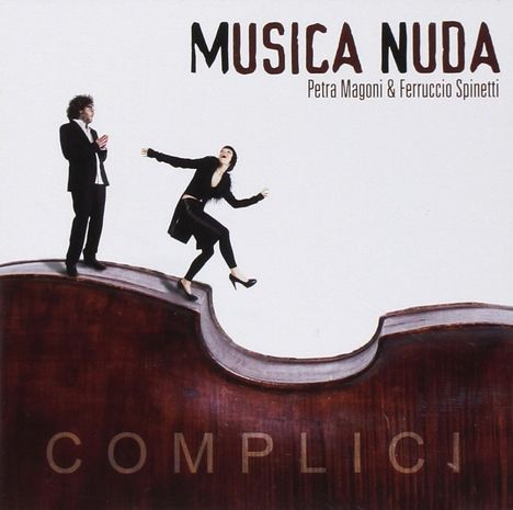 Musica Nuda (Petra Magoni &amp; Ferruccio Spinetti): Complici, CD