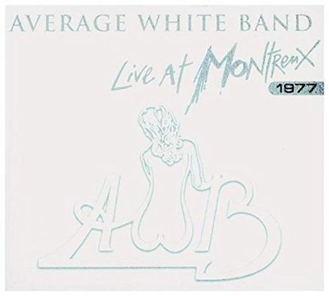 Average White Band: Live At Montreux 1977 (Deluxe Edition), CD