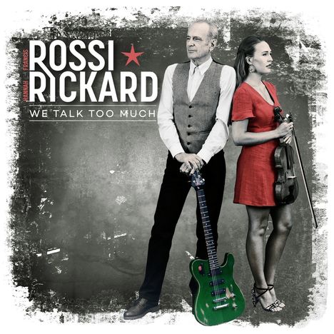 Francis Rossi &amp; Hannah Rickard: We Talk Too Much, CD