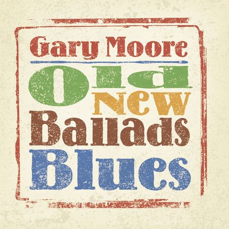 Gary Moore: Old New Ballads Blues (180g) (Limited Edition), 2 LPs