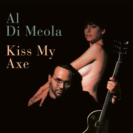 Al Di Meola (geb. 1954): Kiss My Axe, CD