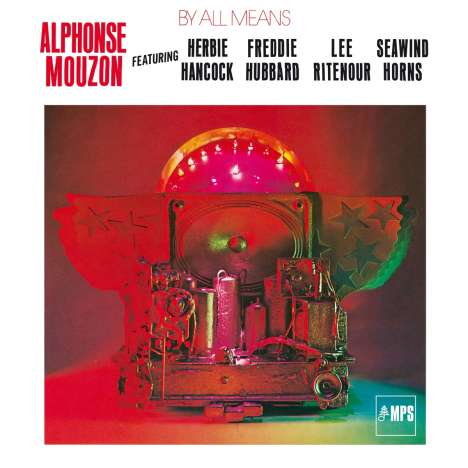 Alphonse Mouzon (1948-2016): By All Means (remastered) (180g), LP