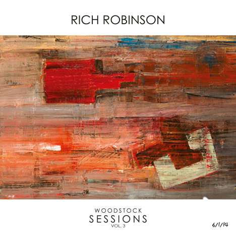 Rich Robinson (Black Crowes): Woodstock Sessions Vol.3, CD