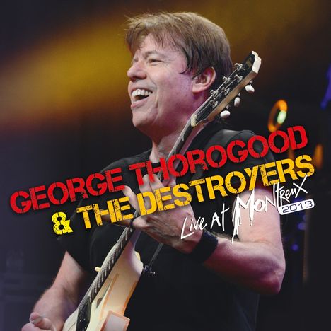 George Thorogood: Live At Montreux 2013, 1 CD und 1 DVD