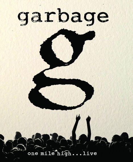 Garbage: One Mile High...Live, Blu-ray Disc