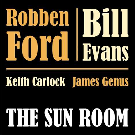 Robben Ford &amp; Bill Evans: The Sun Room (180g), LP