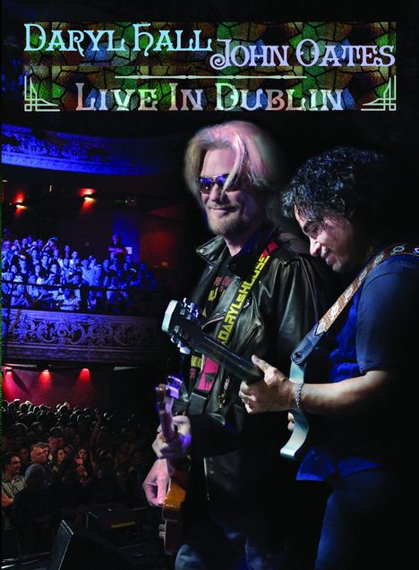 Daryl Hall &amp; John Oates: Live In Dublin 2014, DVD