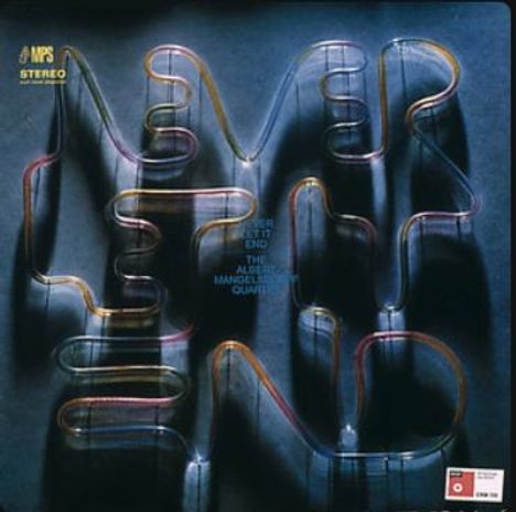 Text: "Never Let It End" und "The Albert Mangelsdorff Quintet". Geschwungener Schriftzug, bunte Linien auf dunklem Hintergrund.