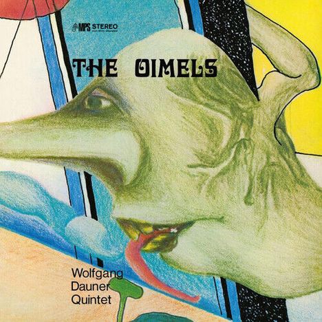 "The Oimels", "Wolfgang Dauner Quintet". Surreale Illustration eines grünlichen, tierähnlichen Gesichtsprofils.