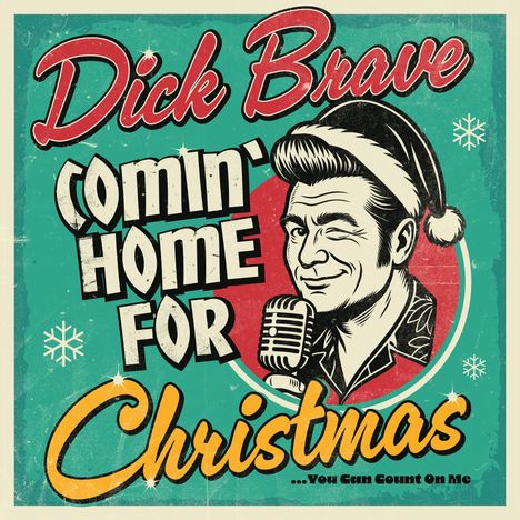 „Dick Brave, Comin' Home for Christmas...You Can Count On Me“ steht auf einer retro Weihnachtsillustration mit Sänger.