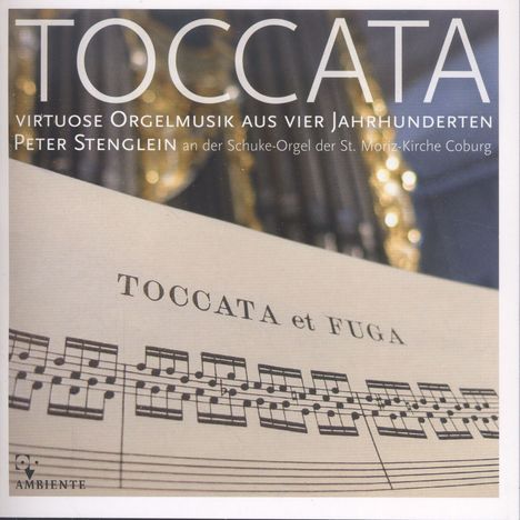 Peter Stenglein - Toccata (Virtuose Orgelmusik aus vier Jahrhunderten), CD