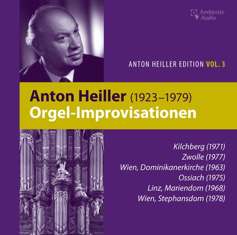 Anton Heiller Edition Vol.3 - Orgel-Improvisationen, CD