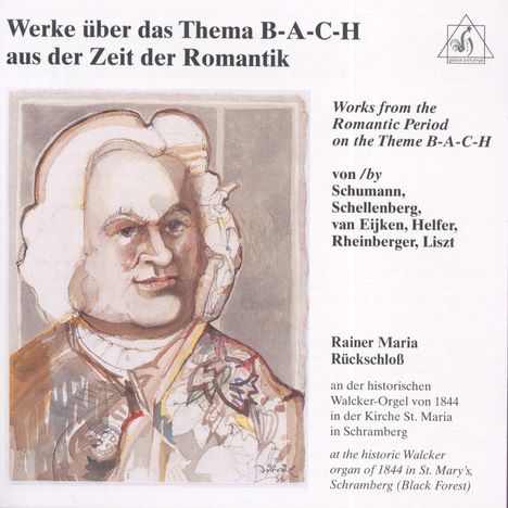 Rainer Maria Rückschloss - Werke über B-A-C-H, CD