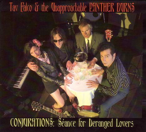 Tav Falco &amp; Panther Burns: Conjurations: Seance For Deranged Lovers, CD