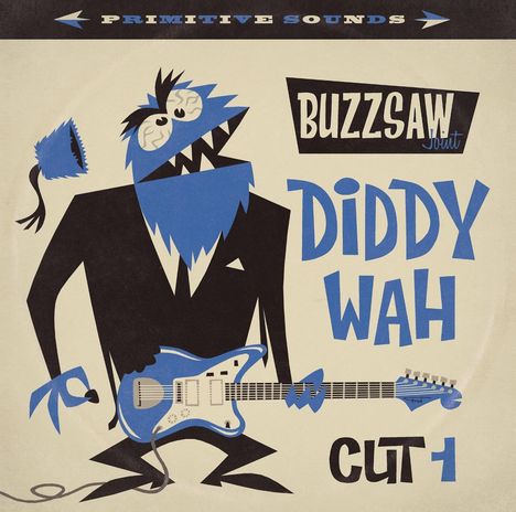 Buzzsaw Joint Cut 1 - Diddy Wah, LP