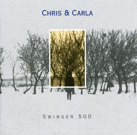 Chris &amp; Carla: Swinger 500, CD