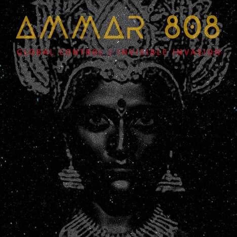 Ammar 808: Global Control / Invisible Invasion, CD