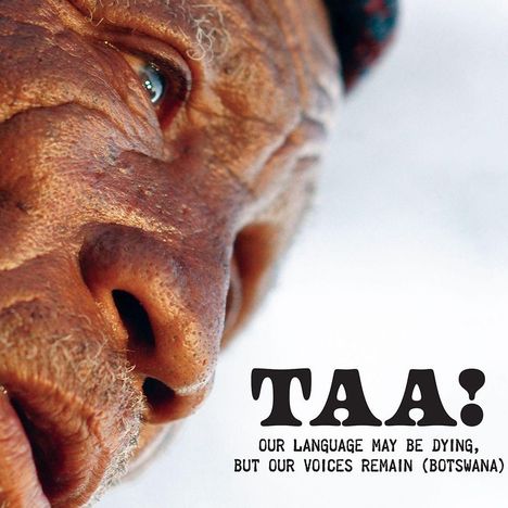Taa! Our Language May Be Dying, But Our Voices Remain, CD