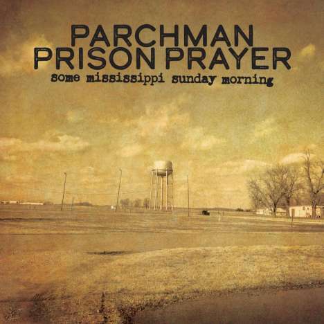 Parchman Prison Prayer: Some Mississippi Sunday Morning, LP