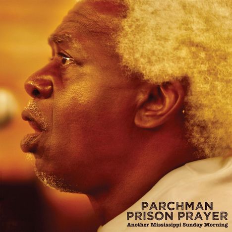 Parchman Prison Prayer: Another Mississippi Sunday Morning, LP