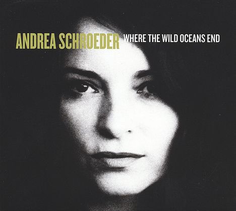 Andrea Schroeder: Where The Wild Oceans End (180g) (LP + CD), 1 LP und 1 CD
