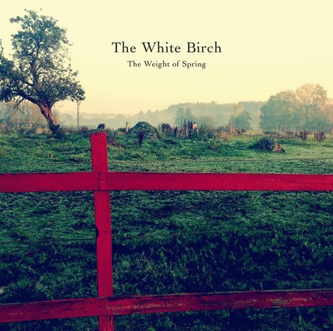The White Birch: The Weight Of Spring, CD