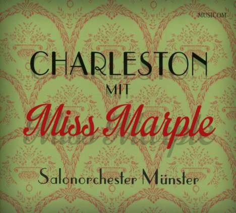 Salonorchester Münster - Charleston mit Miss Marple, CD
