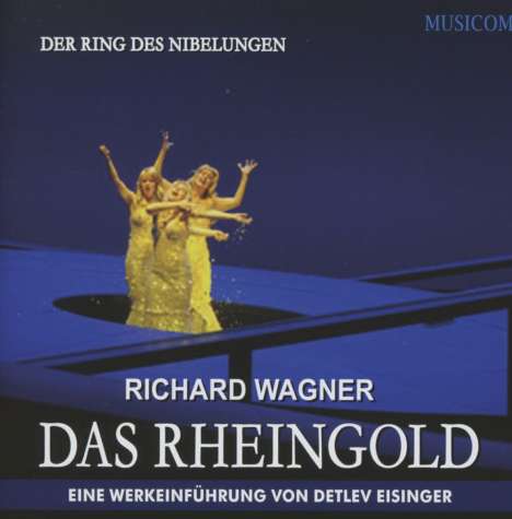 Richard Wagner: Das Rheingold - Eine Werkeinführung, 2 CDs