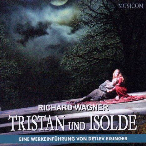 Richard Wagner: Tristan und Isolde - Eine Werkeinführung, 2 CDs