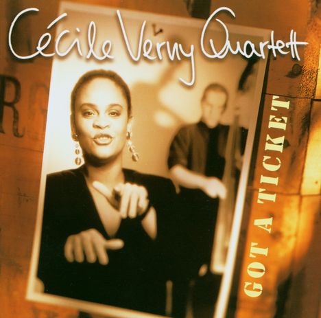 Cecile Verny (geb. 1969): Got A Ticket, CD