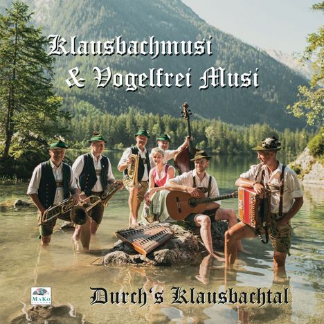 Klausbachmusi &amp; Vogelfrei Musi: Durch's Klausbachtal, CD