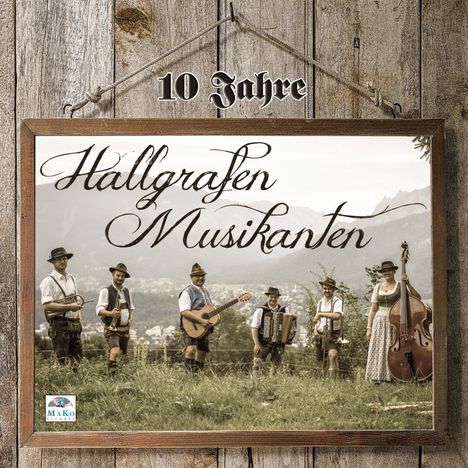 Hallgrafen Musikanten: 10 Jahre, CD