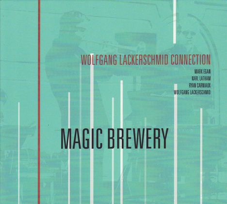 Wolfgang Lackerschmid (geb. 1956): Magic Brewery, CD
