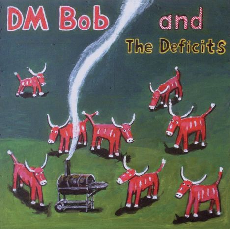 DM Bob &amp; The Deficits: They Called Us Country, CD