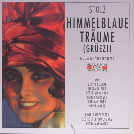 Robert Stolz (1880-1975): Himmelblaue Träume (Grüezi), 2 CDs