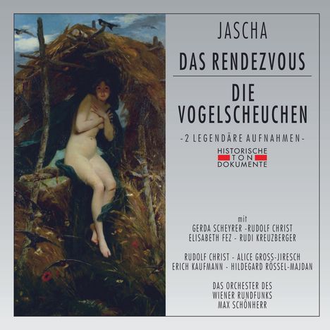 Oskar Jascha (1881-1948): Das Rendezvous &amp; Die Vogelscheuchen, 2 CDs