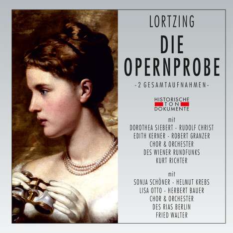 Albert Lortzing (1801-1851): Die Opernprobe (2 Gesamtaufnahmen), 2 CDs