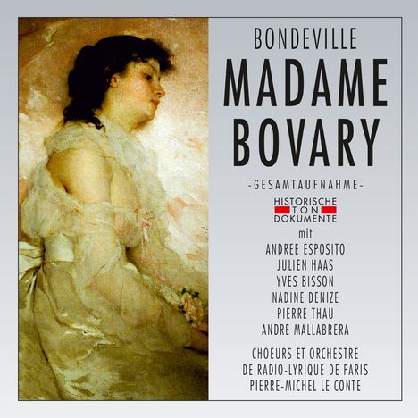 Emmanuel Bondeville (1898-1987): Madame Bovary, 2 CDs
