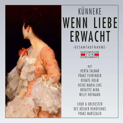 Eduard Künneke (1885-1953): Wenn Liebe erwacht, 2 CDs