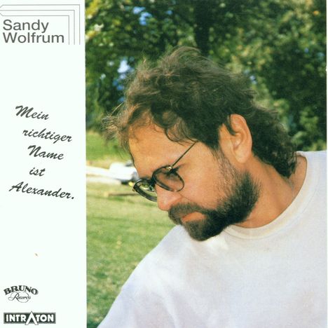 Alexander "Sandy" Wolfrum: Mein richtiger Name ist Alexander, CD