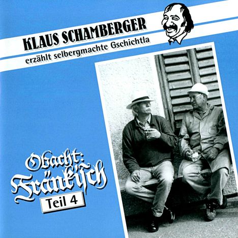 Klaus Schamberger: Obacht: Fränkisch Teil 4, CD