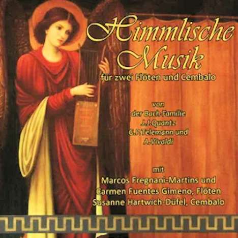 Marcos Fregnani-Martins &amp; Carmen Fuentes Gimero - Himmlische Musik für 2 Flöten &amp; Cembalo, CD