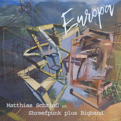 Matthias Schriefl (geb. 1981): Europa, CD