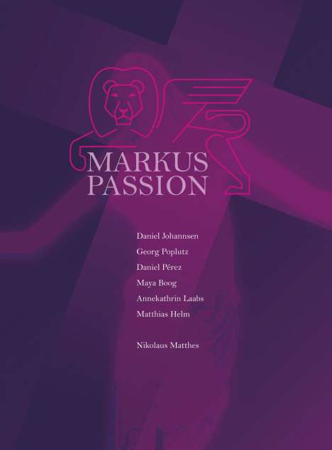 Nikolaus Matthes (geb. 1981): Markuspassion (Gesamtneuvertonung des Picander-Textes), 3 CDs