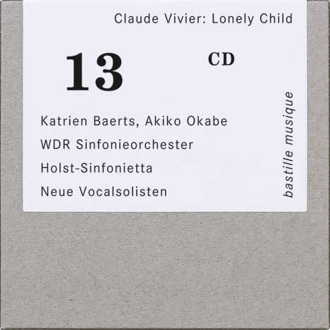 Claude Vivier (1948-1983): Lonely Child für Sopran &amp; Orchester, CD