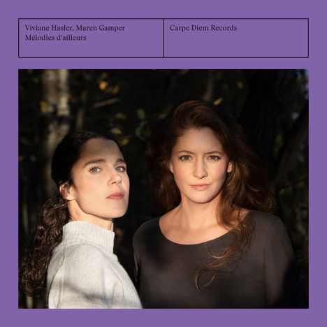 Viviane Hasler &amp; Maren Gamper - Melodies d'ailleurs, CD