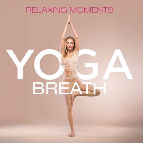 Yoga Breath - Relaxing Moments (2CD), 2 CDs